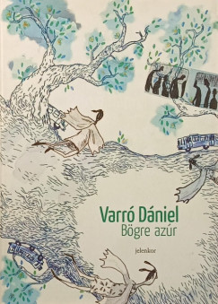 Varr� D�niel - B�gre az�r