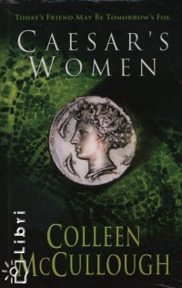 Colleen Mccullough - Caesar's Women