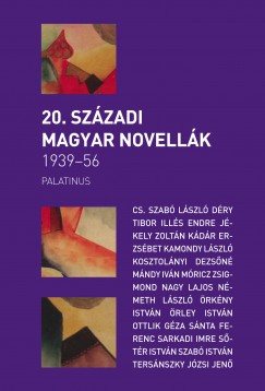 Szilgyi Zsfia   (Vl.) - 20. szzadi magyar novellk 1939-1956