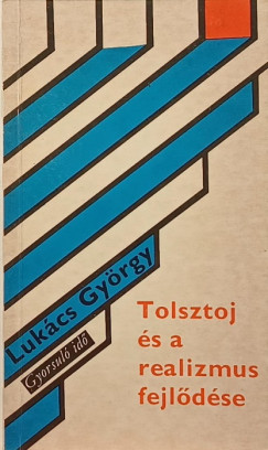 Luk�cs Gy�rgy - Tolsztoj �s a realizmus fejl�d�se