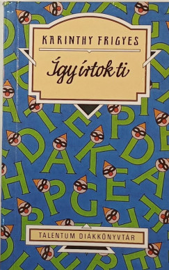 Karinthy Frigyes - gy rtok ti