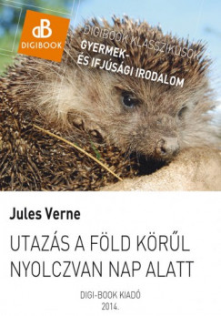 Verne Jules - Jules Verne - Utazs a Fld krl nyolczvan nap alatt
