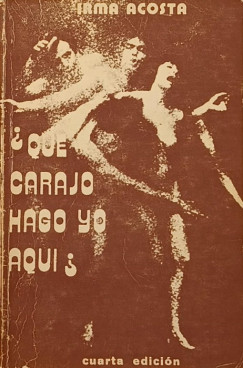 Irma Acosta - !Que caraho hago yo aqui!