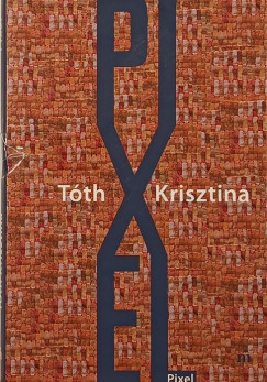 Tth Krisztina - Pixel