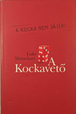 Luke Rhinehart - A Kockavető