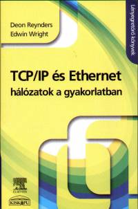 Deon Reynders - Edwin Wright - TCP/IP s Ethernet hlzatok a gyakorlatban