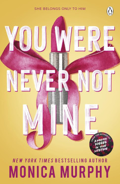 Monica Murphy - You Were Never Not Mine