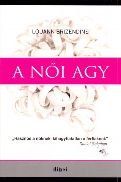 Louanne Brizendine - A ni agy