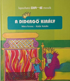 M�ra Ferenc - A diderg� kir�ly