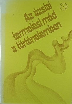 Az �zsiai termel�si m�d a t�rt�nelemben