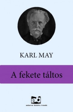 Karl May - A fekete tltos