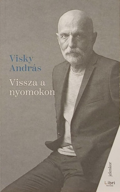 Visky Andr�s - Vissza a nyomokon