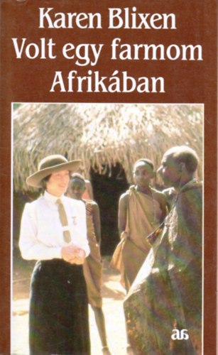 Volt egy farmom Afrikban