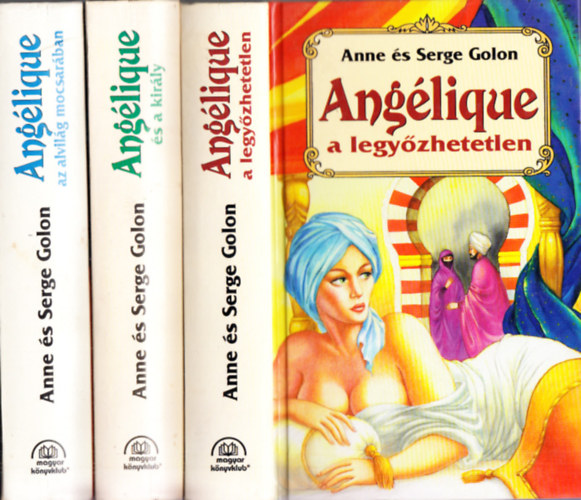 Anglique knyvek (3db.): Anglique a legyzhetetlen + Anglique s a kirly + Anglique az alvilg mocsarban