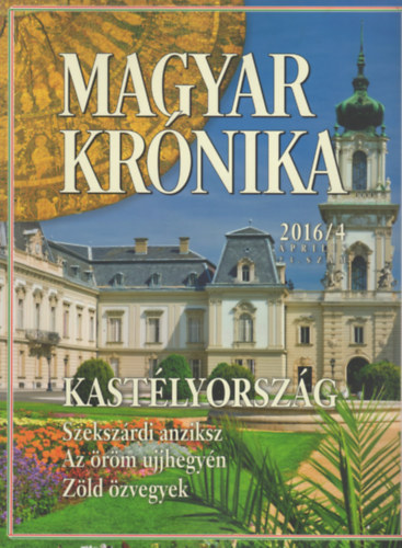Magyar Kr�nika 2016/4 (�prilis) - K�z�leti �s kultur�lis havilap