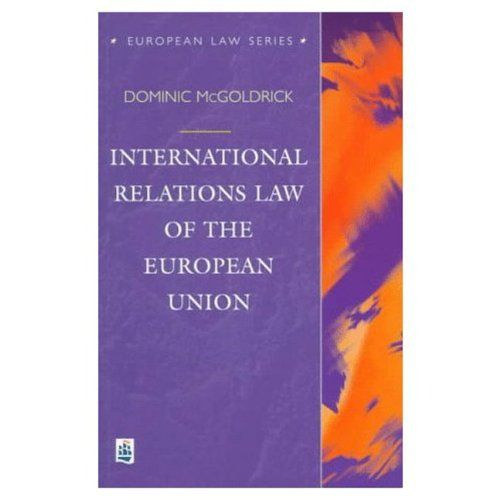 International Relations Law of the European Union (European Law Series)