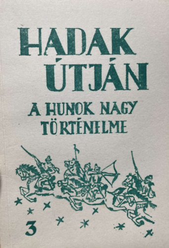 Hadak �tj�n - A hunok nagy t�rt�nelme 3.