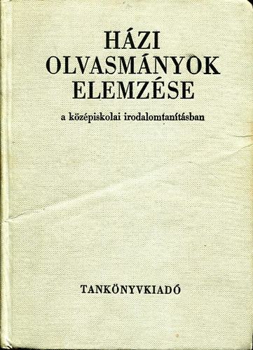 Házi olvasmányok elemzése a középiskolai irodalomtanításban