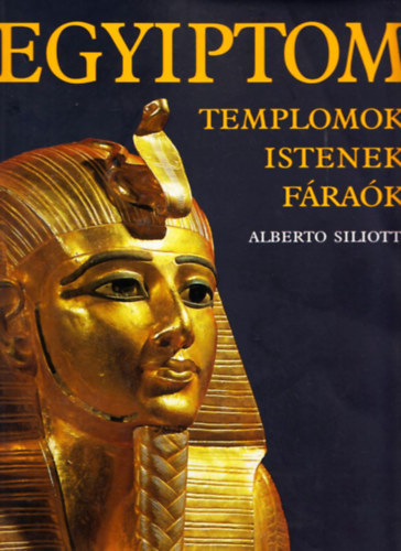 Egyiptom - Templomok, istenek, frak
