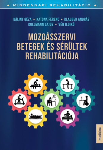 Mozg�sszervi betegek �s s�r�ltek rehabilit�ci�ja