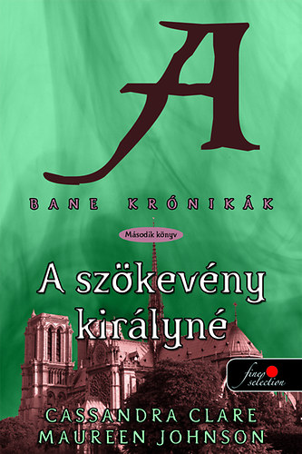 Cassandra Clare - Bane krnikk 2.  - A szkevny kirlyn