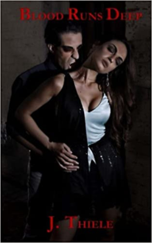 J. Thiele - Blood Runs Deep (The Bloodlines Trilogy #1)