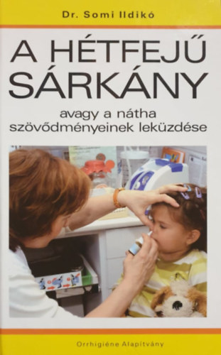 A h�tfej� s�rk�ny - avagy a n�tha sz�v�dm�nyeinek lek�zd�se