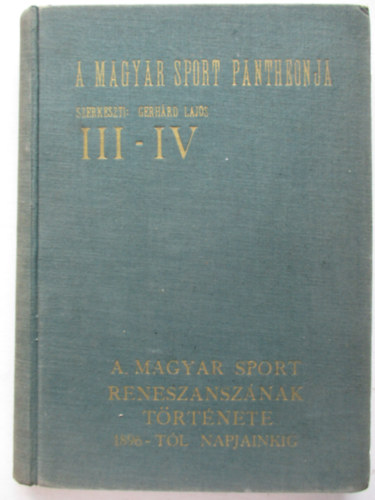 A magyar sport pantheonja III-IV.