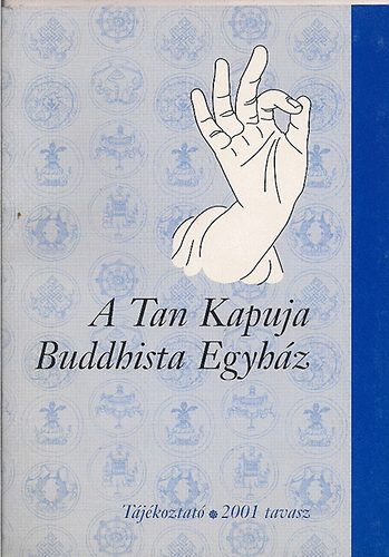 A Tan Kapuja Buddhista Egyhz 2001. tavasz