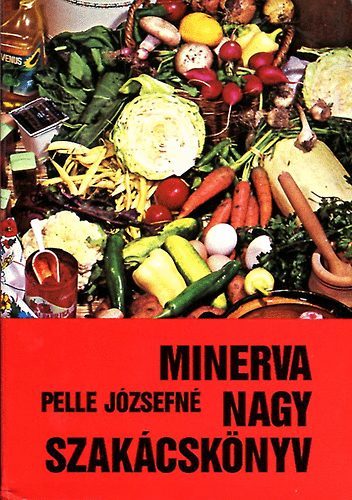 Pelle Jzsefn - Minerva nagy szakcsknyv