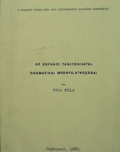 Az egyhzi tanthivatal dogmatikai megnyilatkozsai