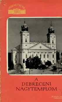 A Debreceni nagytemplom (m�eml�keink)