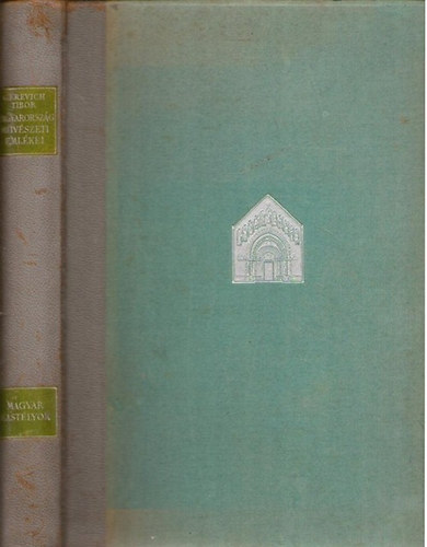 Magyarorszg mvszeti emlkei (IV.: Magyar kastlyok)