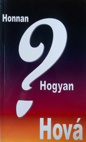 Bata va - Honnan? Hogyan? Hov?