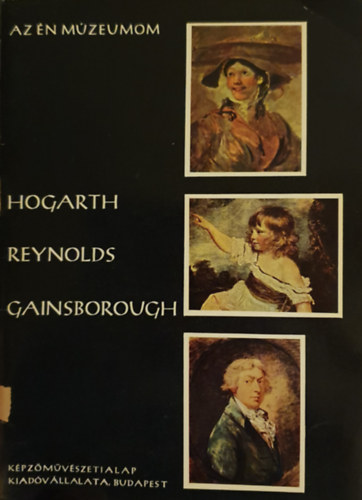 Hogarth - Reyinolds - Gainsborough