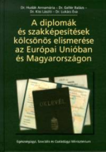 A diplomk s szakkpestsek klcsns elismerse az Eurpai Uniban s Magyarorszgon