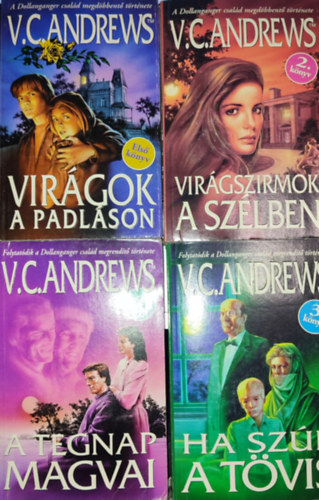 4 db V. C. Andrews regny : Virgok a padlson + Virgszirmok a szlben + Ha szr a tvis + A tegnap magvai