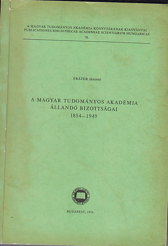 A magyar tudomnyos akadmia lland bizottsgai 1854 - 1949