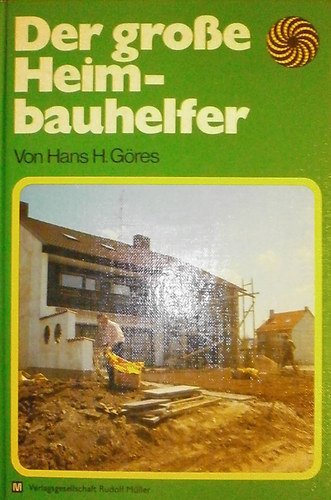 Hans H. Gres - Der grosse Heimbauhelfer