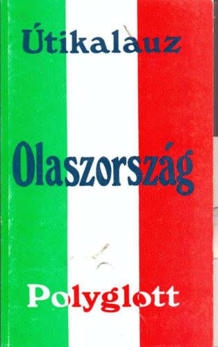 Olaszorszg - tikalauz (Polyglott)