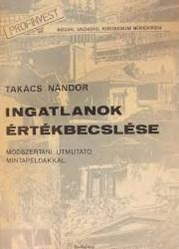 Takcs Nndor - Ingatlanok rtkbecslse (Mdszertani tmutat, mintapldkkal.)