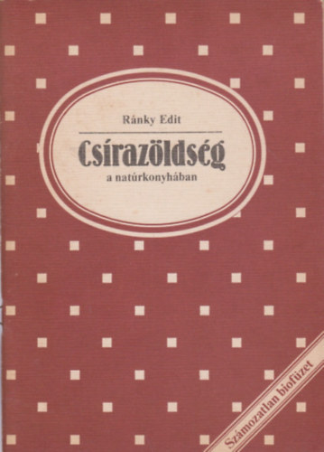 Csrazldsg a natrkonyhban (biofzetek)