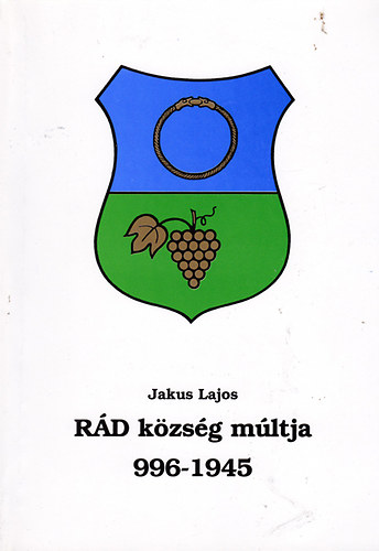 Jakus Lajos - Rd kzsg mltja 996-1945