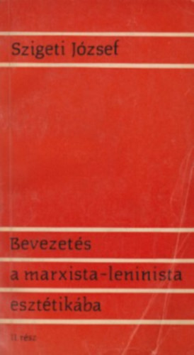 Bevezets a marxista-leninista eszttikba II.