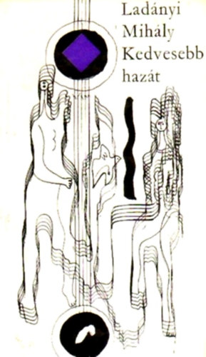 Lad�nyi Mih�ly - Kedvesebb haz�t
