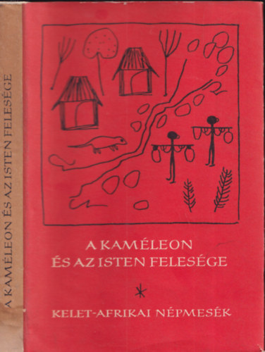 A kamleon s az Isten felesge - Kelet-afrikai npmesk (Npek mesi sorozat - Eurpa Knyvkiad)