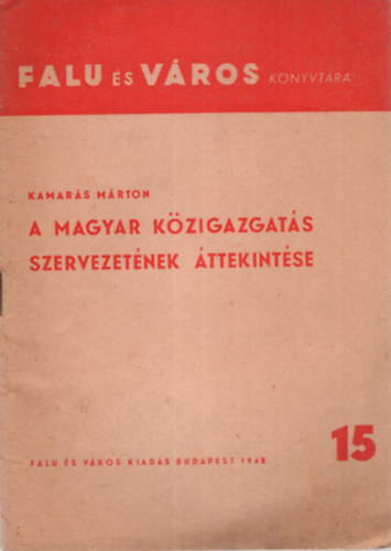A magyar kzigazgats szervezetnek ttekintse- Falu s vros knyvtra 15