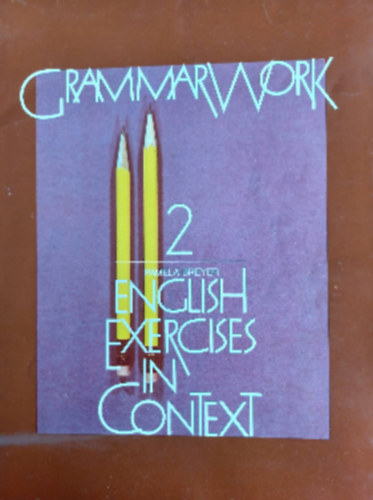 Grammarwork 2. - English Exercises in Context