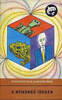 A nyikorg idegen (fantasztikus elbeszlsek)