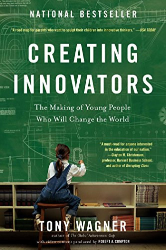 Tony Wagner - Creating Innovators